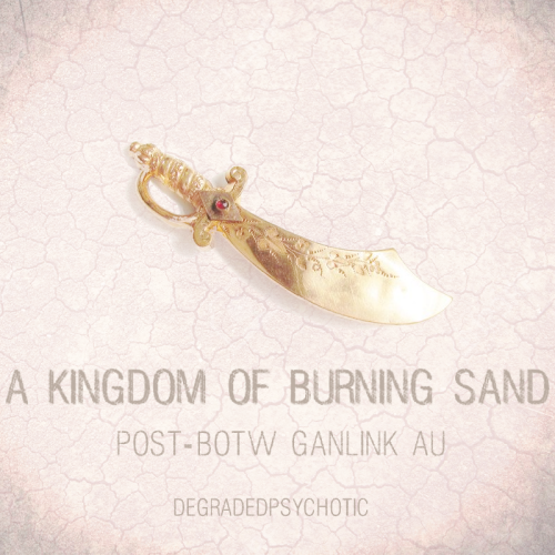  A Kingdom of Burning Sand- Chapter 18: A Quelled Stormreality blurs at the edges, and ganondorf can