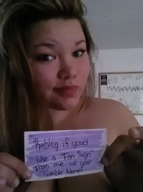felicia-fiddle-sticks:  REBLOG IF YOU WANNA FAN SIGN FROM ME TO YOUUU! (:  Not doing all of them but I’ll pick about 20.  Take a beautiful boobs pic for the beard. 