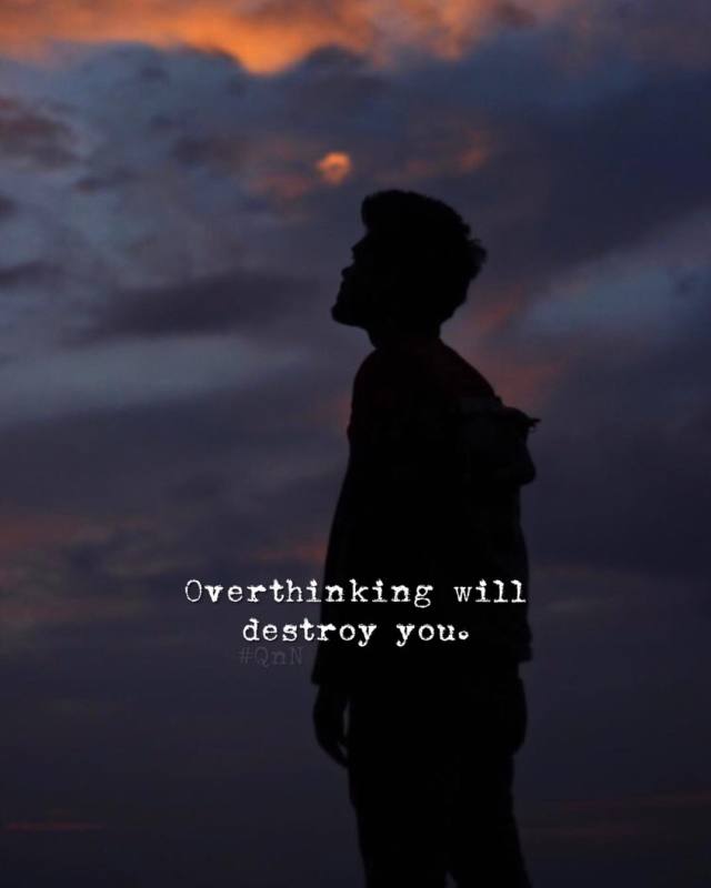 Overthinking will destroy you. https://ift.tt/CG4pSMi #ThinkPozitive#Positive Quotes#Quotes#Inspirational