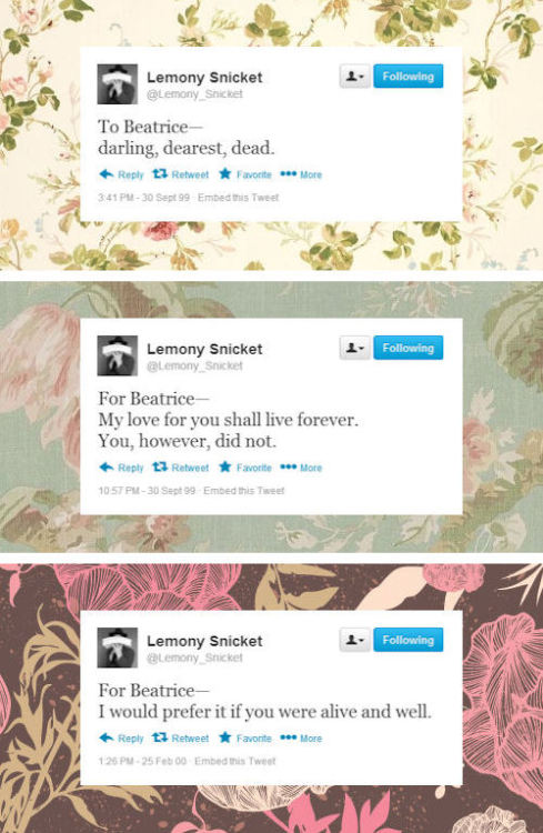 midwestinthesouthwest:  Epigraphs from Lemony Snicket’s A Series of Unfortunate Events as tweets 