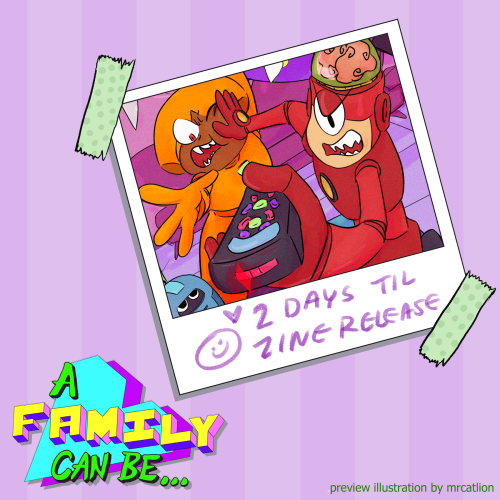 Only 2 days until the release of “A Family Can Be” an OK K.O. Fanzine!Available for down