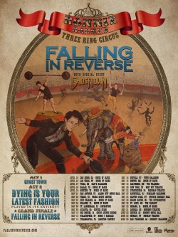 officialfallinginreversefans:  New Tour Announcement: Ronnie Radke’s Three Ring Circus with Special Guests Ghost Town.  Act I: Ghost Town Act II: Dying Is Your Latest Fashion (Played in it’s Entirety) Act III: Falling In Reverse (Full Set)