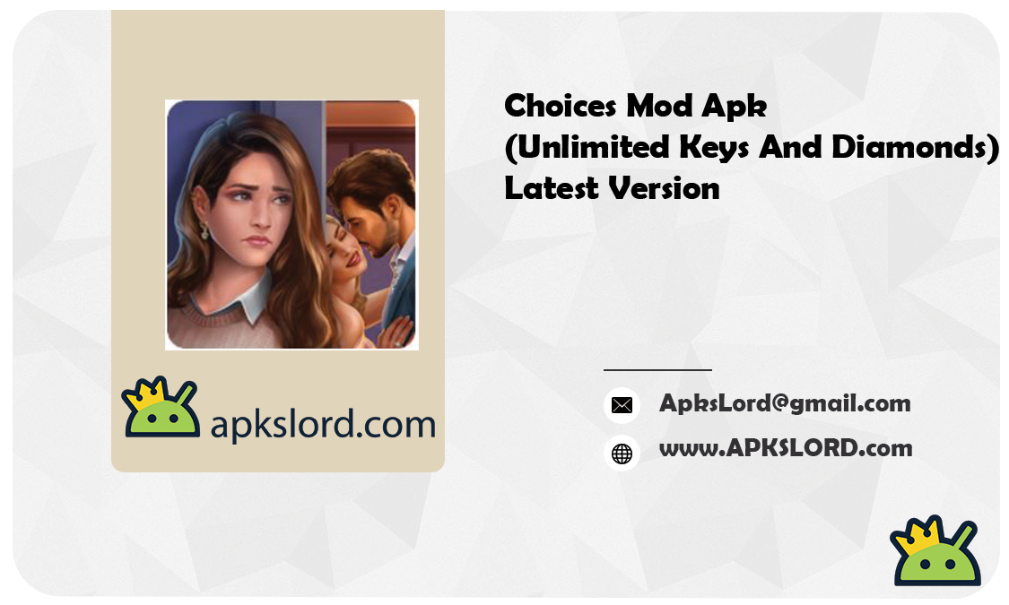 Choices Mod Apk (Unlimited Keys And Diamonds) Latest Version