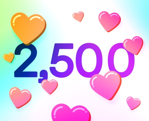 Thank You To Everyone Who Got Me To 2500 Likes!