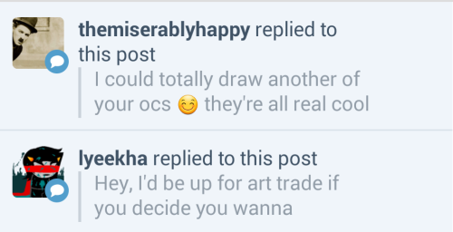 Wah, gosh, okay! ♡ I know filecreator was interested, too, so let me know what OCs of yours you&rsqu