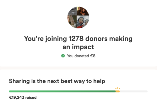 a screenshot from gofundme with a collage of pictures of a young woman (fatma) and text that reads: “you’re joining 1278 donors making an impact. you donated €8. sharing is the next best way to help. €19,243 raised.