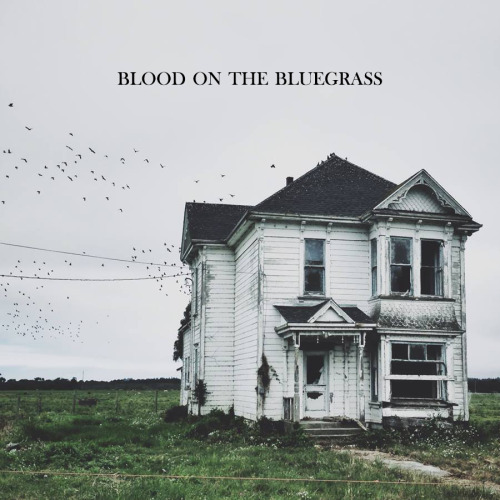 mthology:Blood on the Bluegrass - a southern gothic mixi. bad moon rising - creedence clearwater rev