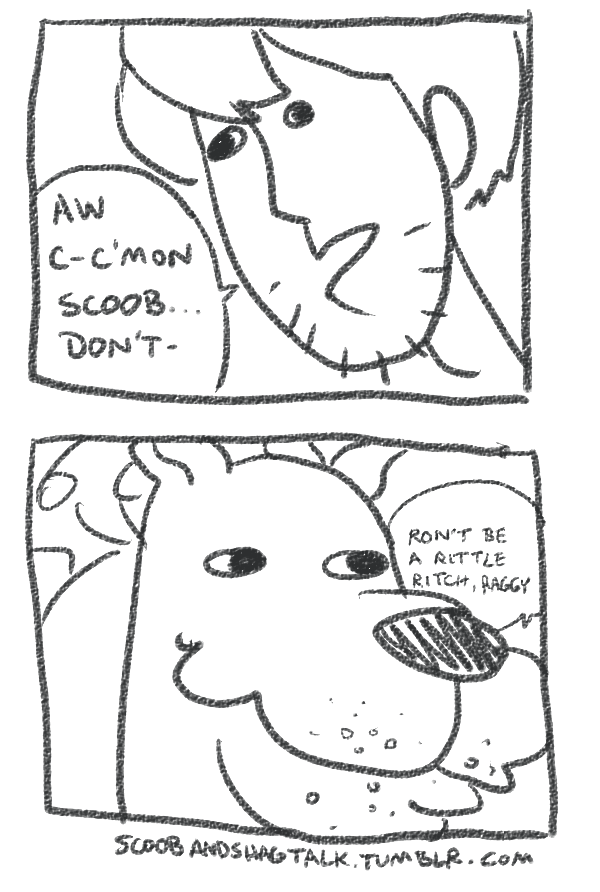 super-mama-ready:  scoobandshagtalk:  like, I’m mildly inconvenienced scoob!  #rut