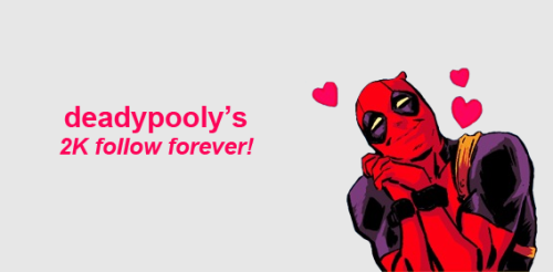 deadypooly: hello babes! i hit 2k not that long ago. it’s very difficult for me to keep going with t