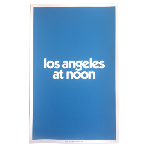 Los Angeles at Noon, 2016Series of four screen printed posters available for sale here