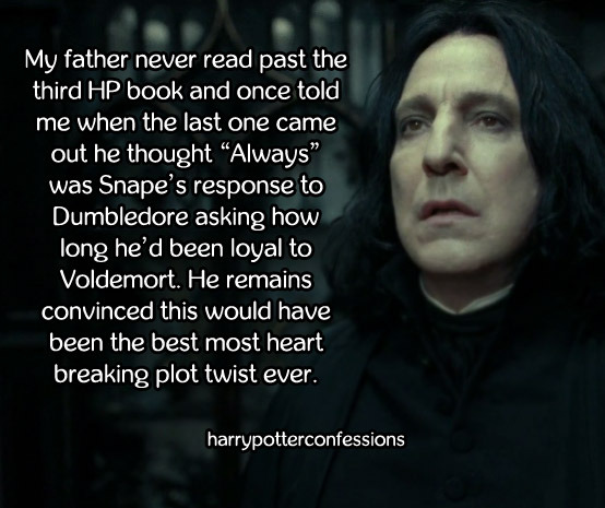 harrypotterconfessions:  My father never read past the third HP book and once told