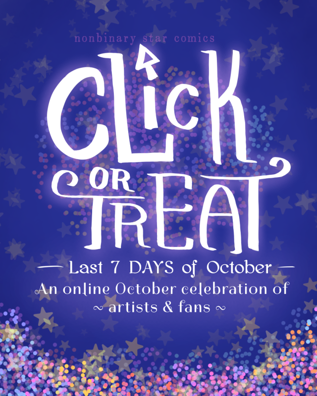 Click or Treat - the last 7 days of October are a celebration of artist's and fans.