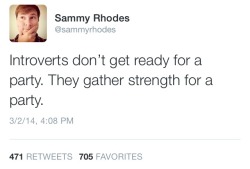 revelation19:  musiqchild007:  revelation19:  This is 100% true  This tweet sounds as though introverts consume the souls of others before they engage in social events.  This is 100% true 