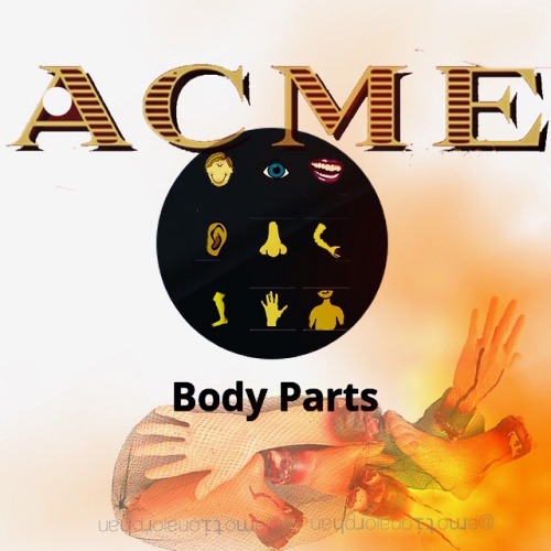 ACME Body Parts <> @emotionalorphan 