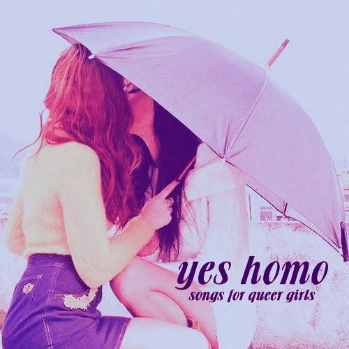 livviedunham:  yes homo; a playlist for ladies loving ladies  i didn’t just kiss