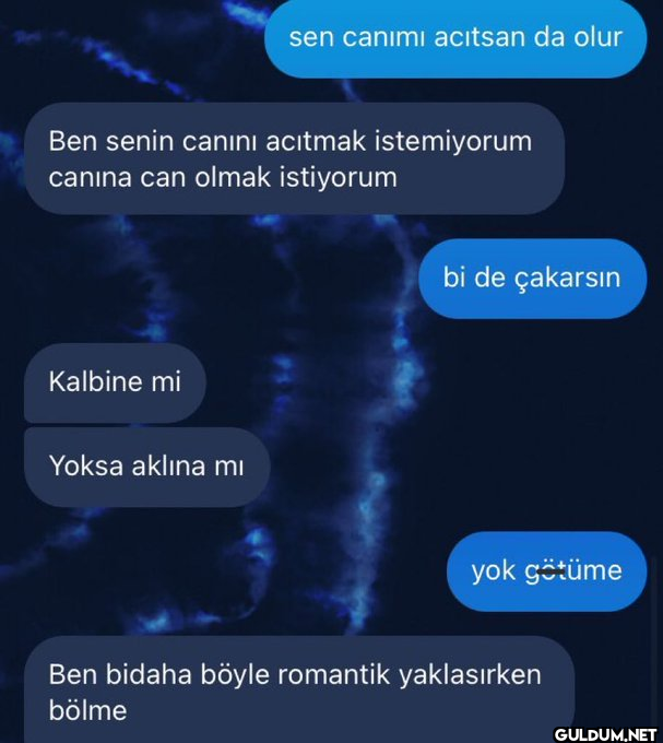 Ben senin canını acıtmak...