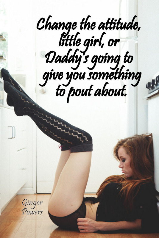 dominatemeplease1:  Daddies never let you get away with anything… *pouts*