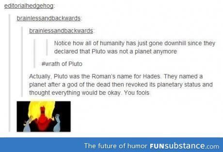 itsstuckyinmyhead:  Pluto Tumblr Posts photoset (You’re welcome) 