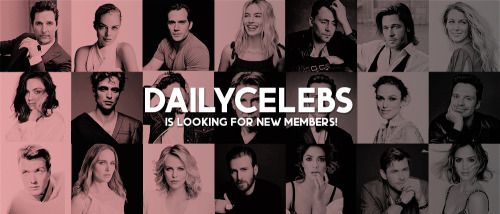 dailycelebs:dailymalecelebs is now DAILYCELEBS! we are currently looking for new members to join our