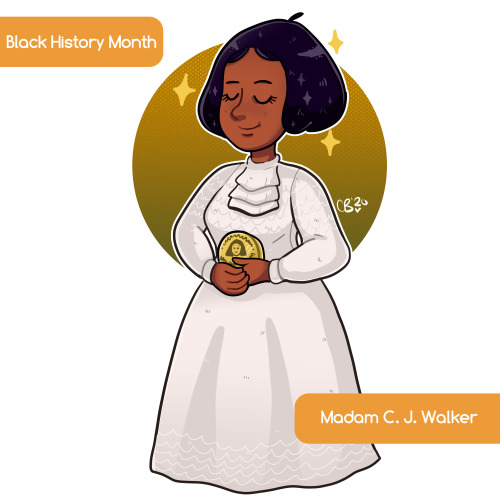 Madam C.J Walker - she created a line of black hair care products and was one of the first black wom