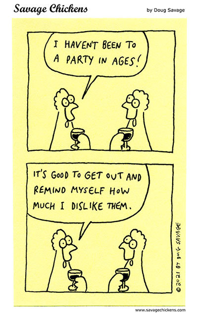 savagechickens: Time To Party.And more parties.