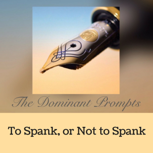thedominantprompts:                       Prompt # 74Spanking can be an amazing tool for both sides 