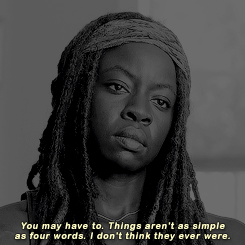 twddaily:    Back there I would have killed you as soon as look at you. And I tried. But
