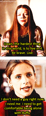 ultrerego:  whataslayeris: BtVS + life lessons   Oh Buffy