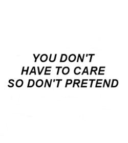 shortwayhomes:    No you don’t have to wear your best fake smileDon’t have to stand thereAnd burn inside oh oh oh, if you don’t like it  