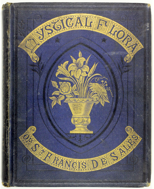 michaelmoonsbookshop:The Mystical Flora of St Francis de SalesDublin 1877[Sold]