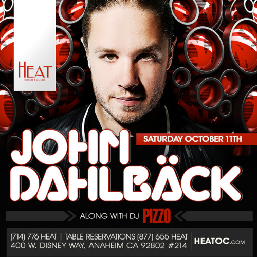 I’ll be spinning this Saturday at Heat Nightclub in O.C. with John Dahlback. Let’s goooo