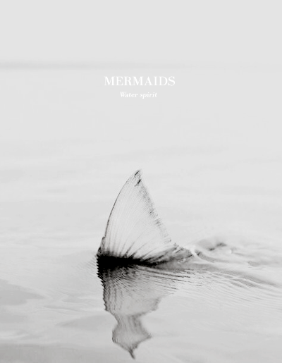 sanellycarmen:In The Land of Gods & Monsters: Mermaids ♥ I am a creature of the Fey. Prepare to 
