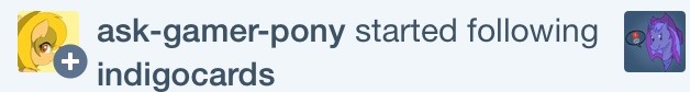 ask-gamer-pony:  indigocards:  Thank you for following ask-gamer-pony!!  &lt;3