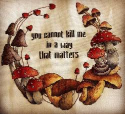 You cannot kill me in a way that matters. #mushrooms  https://www.instagram.com/p/BxEdR9BnIy2/?utm_source=ig_tumblr_share&amp;igshid=1d5g1ftgiaf6g