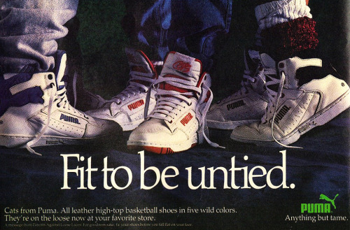 Fit to be untied. Puma Shoe Advert from 1989Scan via: SlantedEnchanted