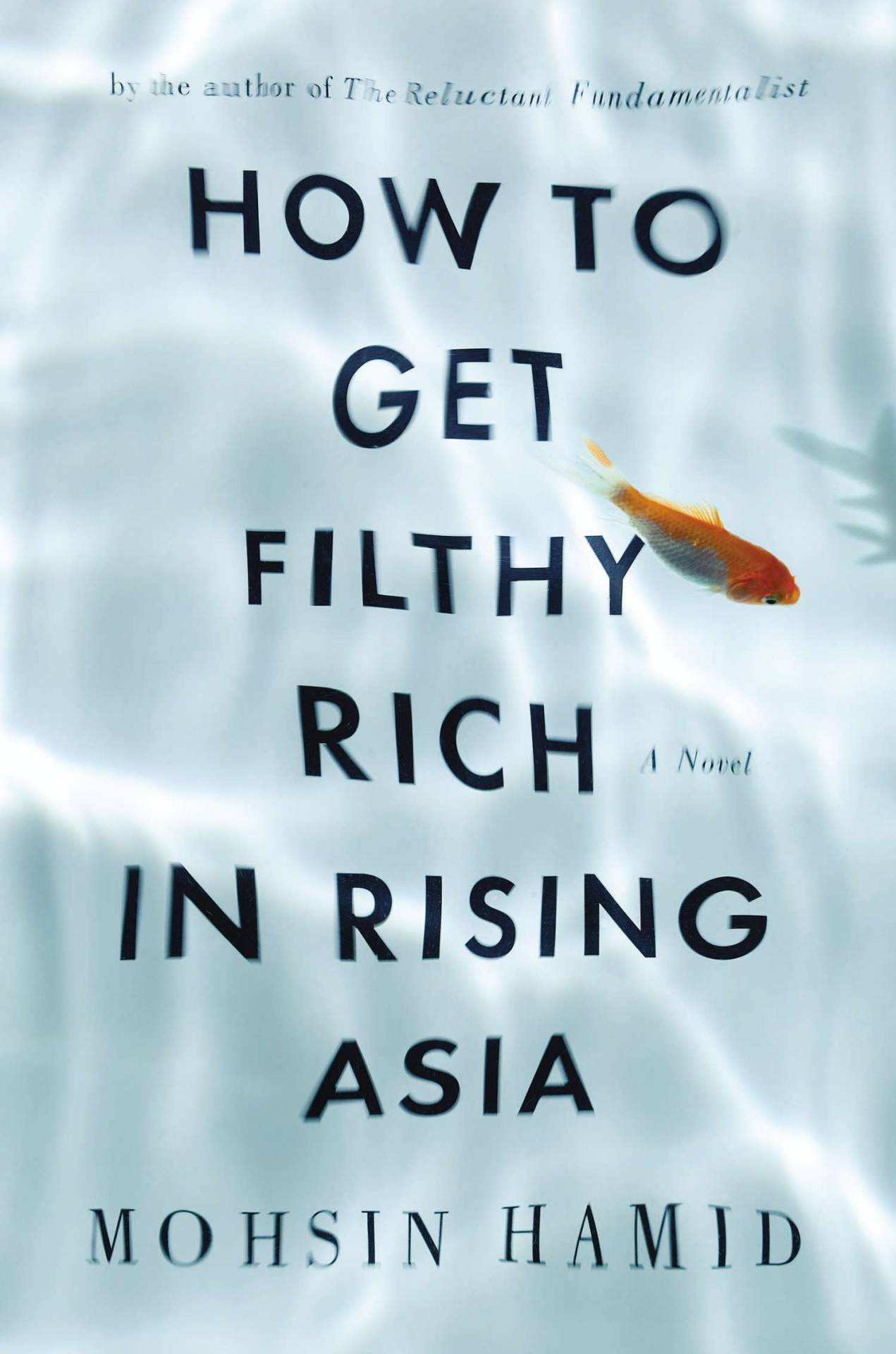 Mohsin Hamid, How to Get Filthy Rich in Rising Asia
I really, really liked this novel — I’d never heard of Hamid before, but a friend rec’d it on Twitter:
“ the book’s structure mimics that of the cheap self-help books sold at sidewalk stands all...