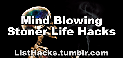 Sex listhacks:  Mind Blowing Stoner Life Hacks! pictures