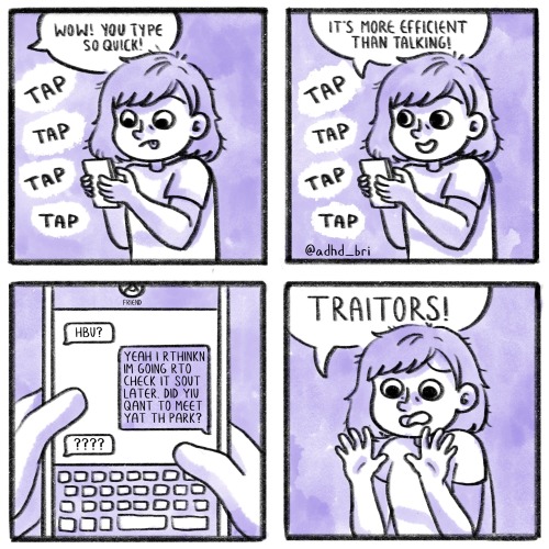 My Brain Works Faster Than My Thumbs