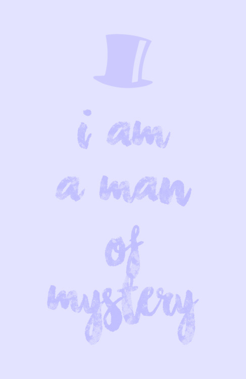 trenzalortomb:I am a man of mystery