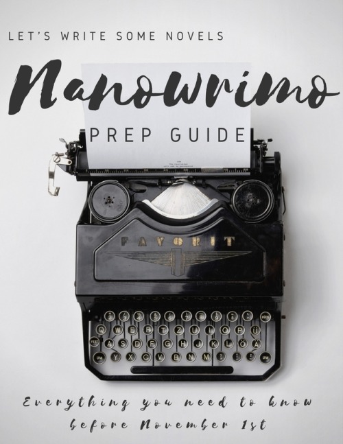 letswritesomenovels: My final NaNoWriMo Prep post is a list of all of my NaNoWriMo Prep posts. (And 