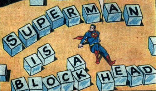 “Superman is a block head” Superman 131 (August 1959)