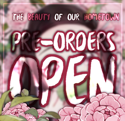 nezukozine: PREORDERS FOR THE BEAUTY OF OUR HOMETOWN ARE OPEN!We’re happy to finally be opening preo