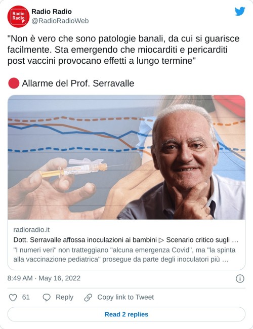 "Non è vero che sono patologie banali, da cui si guarisce facilmente. Sta emergendo che miocarditi e pericarditi post vaccini provocano effetti a lungo termine"  🔴 Allarme del Prof. Serravalle https://t.co/IElbFTrKuz  — Radio Radio (@RadioRadioWeb) May 16, 2022