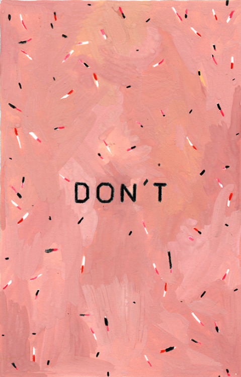 na-kim:Don’t, gouache and pencil on paper, 2013. Na Kim