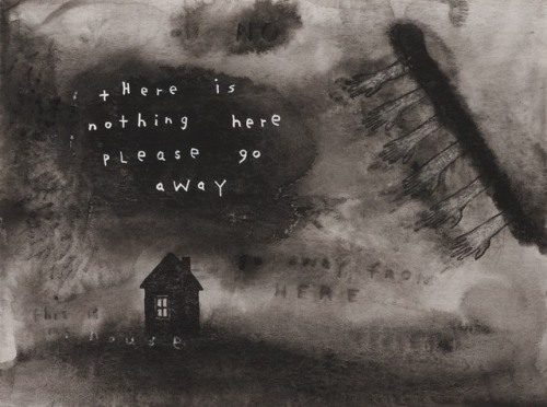 musicktoplayinthedark:“There Is Nothing Here, Please Go Away” by David Lynch, 2012. Watercolor, 9½” 