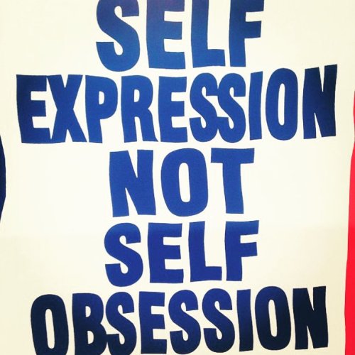 Self expression, not self obsession #quote #selfexpression