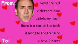 thedailywhat:  E-Card of the Day: You Caged My Heart  Head over to the #1 Nic Cage fan subreddit/r/onetruegod for more lovely Cage-themed Valentine’s Day e-cards.  