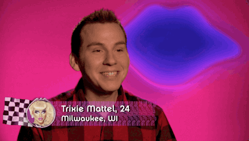 trinketmattel:Hi my name is Trixie Mattel…