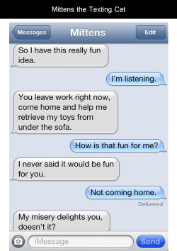 tastefullyoffensive:  Mittens the Texting