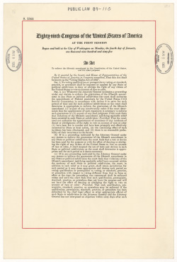 todaysdocument:The Voting Rights Act of 1965   An act to enforce the fifteenth amendment to the Constitution of the United States and for other purposes, August 6, 1965.   Signed into law on August 6, 1965 by President Lyndon Johnson, the act outlawed